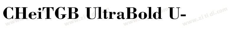 CHeiTGB UltraBold U字体转换 CHeiTGB UltraBold U字体转换